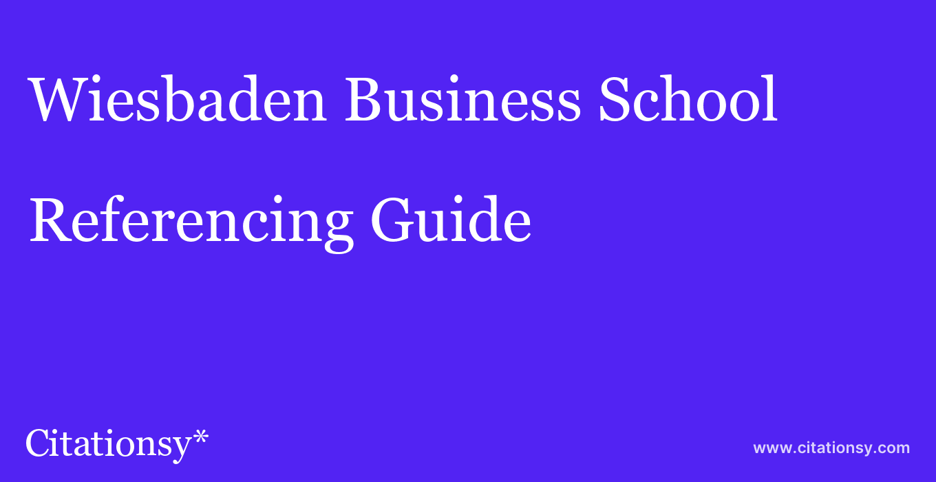 cite Wiesbaden Business School  — Referencing Guide